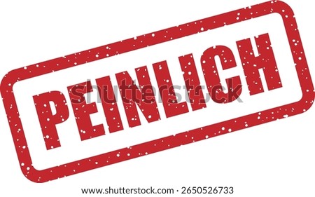 Rubber vector stamp with the German word “PEINLICH” (embarrassing). Perfect for calling out awkward moments or highlighting blunders