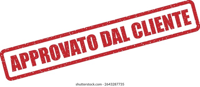 Carimbo de borracha com a frase italiana "APPROVATO DAL CLIENTE" (Aprovado pelo cliente). Ideal para garantia de qualidade, documentos aprovados ou feedback