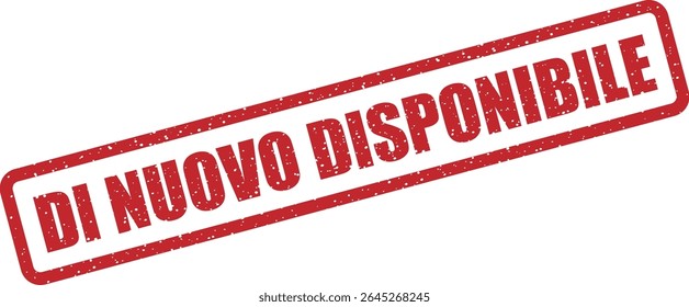 Carimbo de borracha com a frase italiana "DI NUOVO DISPONIBILE" (back in stock). Ótimo para itens reabastecidos ou ofertas de devolução
