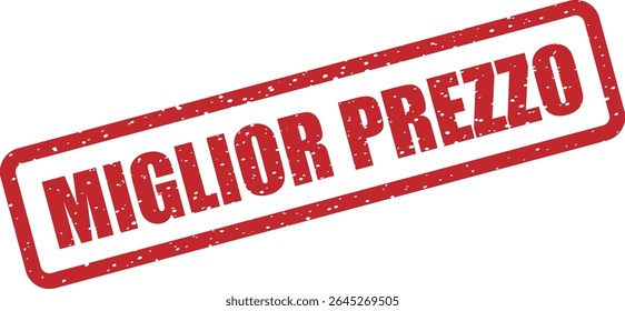 Carimbo de borracha com a frase italiana "MIGLIOR PREZZO" (melhor preço). Excelente para descontos, comparações ou etiquetas de preço