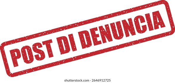 Rubber vector stamp with the Italian phrase “POST DI DENUNCIA” (exposé post). Great for highlighting critical or whistleblower content