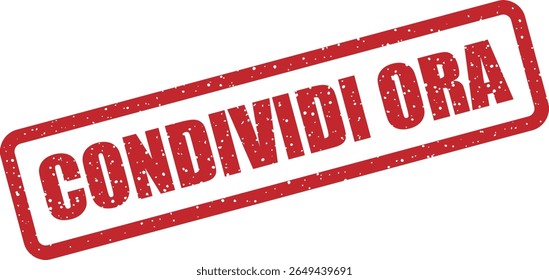 Rubber vector stamp with the Italian phrase “CONDIVIDI ORA” (share now). Great for social media prompts and promotional content