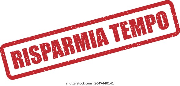 Rubber vector stamp with the Italian phrase “RISPARMIA TEMPO” (save time). Great for productivity or efficiency visuals