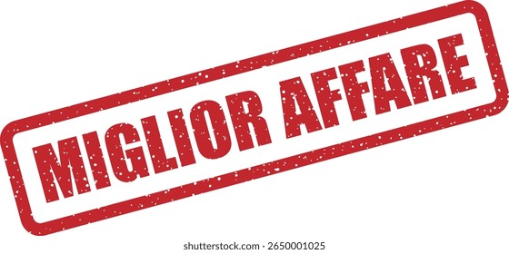 Rubber vector stamp with the Italian phrase “MIGLIOR AFFARE” (best deal). Perfect for advertising discounts or bargain items