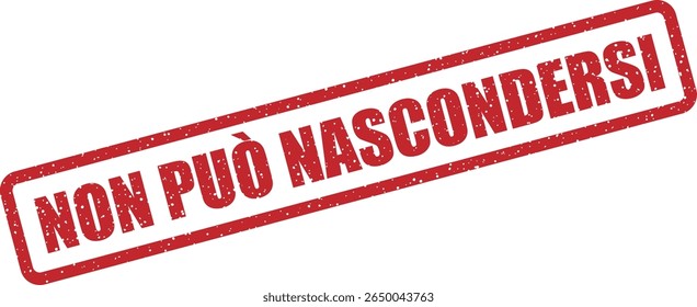 Rubber vector stamp with the Italian phrase “NON PUÒ NASCONDERSI” (can’t hide). Great for exposure and accountability-themed content