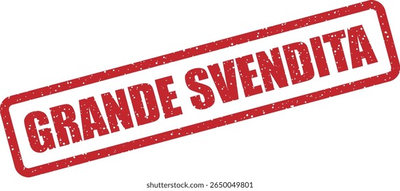 Rubber vector stamp with the Italian phrase “GRANDE SVENDITA” (big clearance sale). Ideal for outlet or end-of-season ads