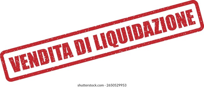 Rubber vector stamp with the Italian phrase “VENDITA DI LIQUIDAZIONE” (clearance sale). Perfect for final stock promotions or outlet events