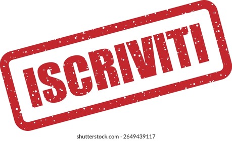 Timbre d'Image vectorielle en caoutchouc avec le mot italien «ISCRIVITI» (S'inscrire). Idéal pour les invites, les pages d'inscription ou les abonnements à la newsletter
