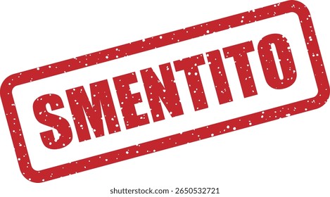 Rubber vector stamp with the Italian word “SMENTITO” (denied or refuted). Great for fact‑checking, myth‑busting, or correction notices