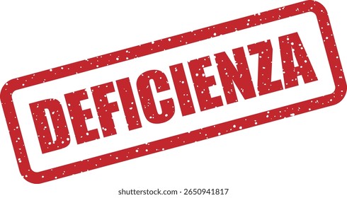 Rubber vector stamp with the Italian word “DEFICIENZA” (shortage). Use for stock alerts, product limitations, or warnings