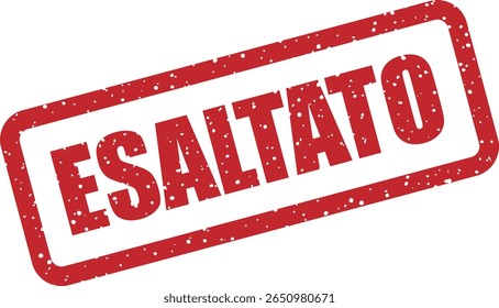 Carimbo de borracha com a palavra italiana "Esaltato" (exaltado). Ideal para elogiar realizações, realçar momentos importantes ou gráficos de prêmio