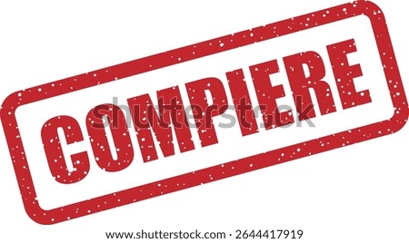 Rubber vector stamp with the Italian word “COMPIERE” (to accomplish). Great for motivation or goals