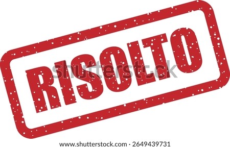 Rubber vector stamp with the Italian word “RISOLTO” (resolved). Useful for marking completed support tickets or resolved issues