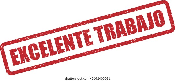 Rubber vector stamp with the Spanish phrase “EXCELENTE TRABAJO” (Excellent Work). Perfect for grading, feedback, and recognition in educational or professional contexts