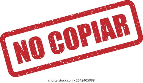 Rubber vector stamp with the Spanish phrase “NO COPIAR” (Do Not Copy). Designed for copyright protection and document security