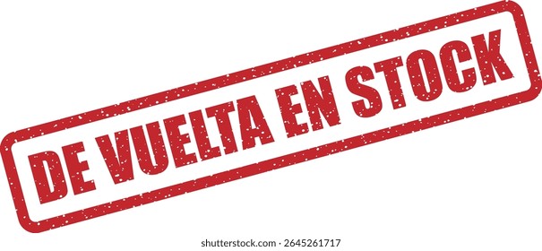 Carimbo de borracha com a menção em espanhol "DE VUELTA EN STOCK" (back in stock). Perfeito para atualizações de estoque ou disponibilidade de produtos