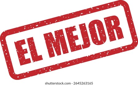 Carimbo de borracha com a frase em espanhol "EL MEJOR" (o melhor). Usado para destacar os melhores produtos, serviços ou qualidade
