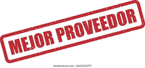 Carimbo de borracha com a frase espanhola "MEJOR PROVEEDOR" (melhor fornecedor). Adequado para serviços B2B, garantia de qualidade e confiança de negócios