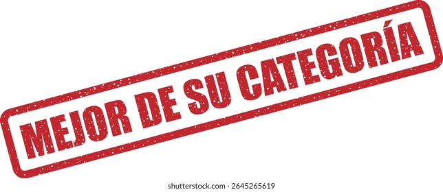Carimbo de borracha com a frase espanhola "MEJOR DE SU CATEGORÍA" (melhor na sua categoria). Perfeito para produtos de alto desempenho ou serviços premiados