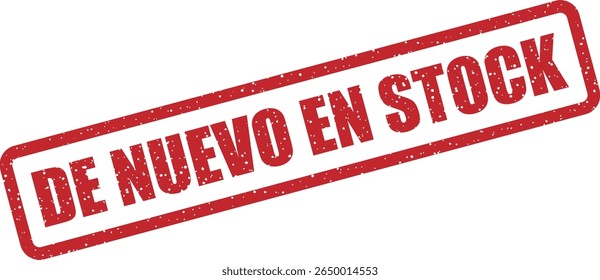 Rubber vector stamp with the Spanish phrase “DE NUEVO EN STOCK” (back in stock). Great for product availability notifications