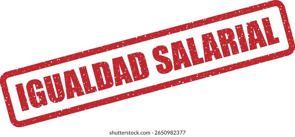 Carimbo de borracha com a frase espanhola "Igualdad salarial" (igual remuneração). Perfeito para campanhas de igualdade, comunicações de RH ou declarações de política