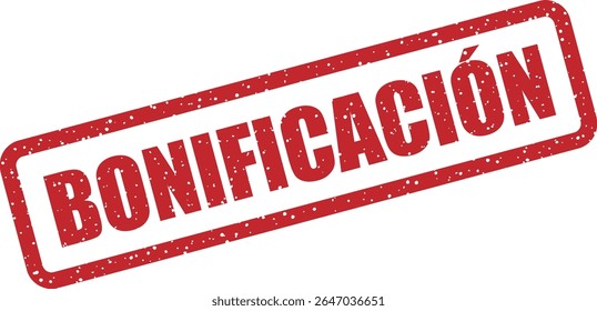 Rubber vector stamp with the Spanish word “BONIFICACIÓN” (bonus). Great for financial, sales, or incentive visuals