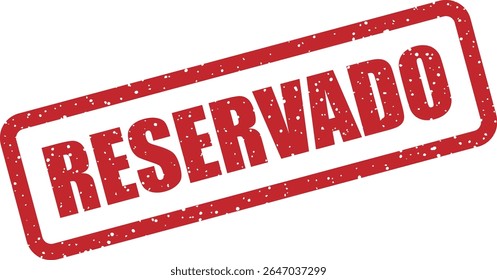 Carimbo de borracha com a palavra espanhola "RESERVADO" (reservado). Usado para pontos ou itens marcados