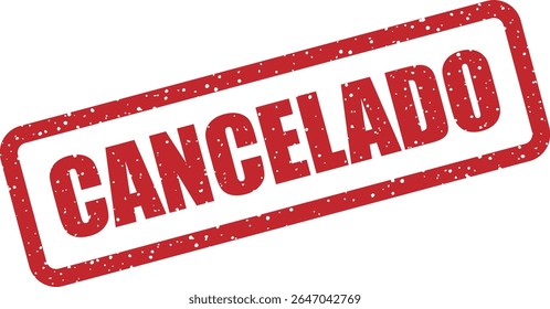 Rubber vector stamp with the Spanish word “CANCELADO” (cancelled). Perfect for documents, orders, or events marked as void or terminated