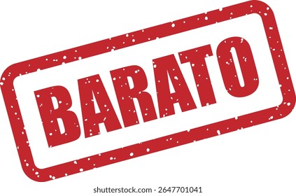 Carimbo de borracha com a palavra espanhola "BARATO" (barato). Perfeito para promoções, ofertas de bajo costo o