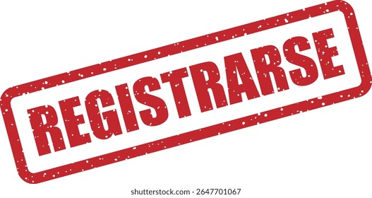 Carimbo de borracha com a palavra espanhola "REGISTRARSE" (inscreva-se). Ideal para llamadas a la acción en sitios web, aplicativos ou boletins informativos