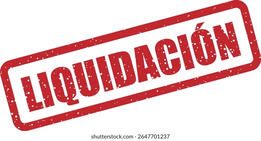 Carimbo de borracha com a palavra espanhola "LIQUIDACIÓN" (autorização). Perfeito para ventas de stock, remates o promociones finales