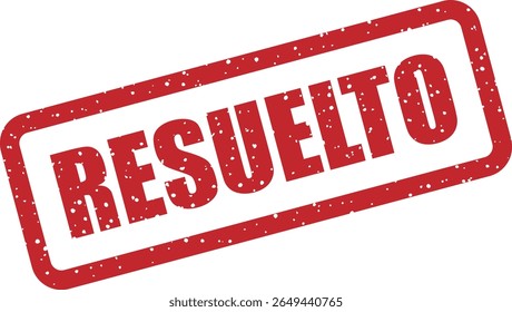 Rubber vector stamp with the Spanish word “RESUELTO” (resolved). Excellent for help desk, tickets, and completed tasks