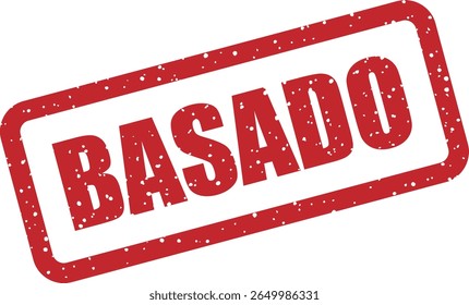 Rubber vector stamp with the Spanish word “BASADO” (based). Ideal for scientific, academic, or foundational context