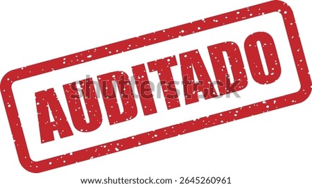 Rubber vector stamp with the Spanish word “AUDITADO” (audited). Used for approved records, financial reviews, or completed inspections