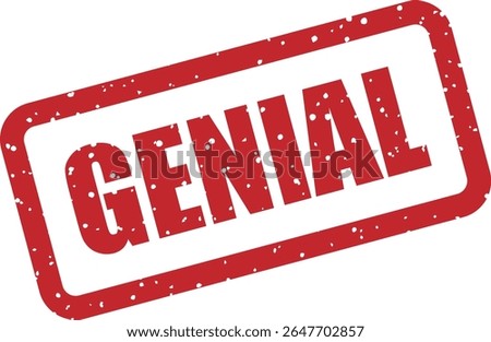 Rubber vector stamp with the Spanish word “GENIAL” (awesome). Great for praise, positive feedback, or informal approvals