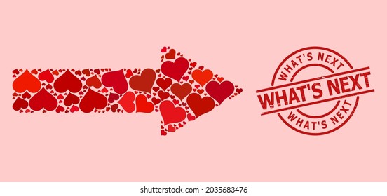 Rubber What'S Next stamp, and red love heart mosaic for right arrow. Red round stamp includes What'S Next caption inside circle. Right arrow mosaic is done of red romantic icons.