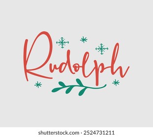 Rudolph, Design de Natal, Mão desenhada frase de lettering isolado no fundo branco, Caligrafia T-shirt design, EPS, Arquivos para corte, saco, copos, cartão