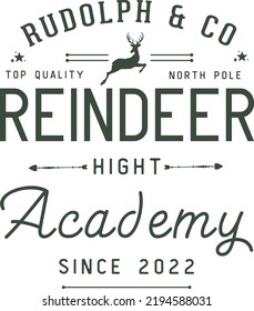 Rudolph co reindeer academy. Christmas vintage retro typography labels badges vector design isolated on white background. Winter holiday vintage ornaments, quotes, signs, tag, postal label,  postmark