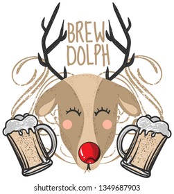 Rudolph the red-nosed reindeer had grown older, now his name is Brewdolph. 