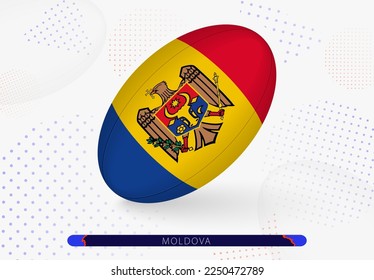 Rugby ball with the flag of Moldova on it. Equipment for rugby team of Moldova. Vector sport illustration.