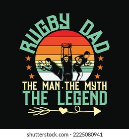 Rugby Dad The Man The Myth The Legend