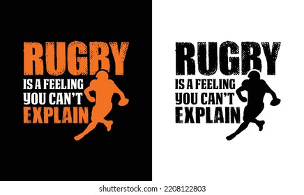 Rugby Is A Feeling You Can't Explain, American football T shirt design, Rugby T shirt design