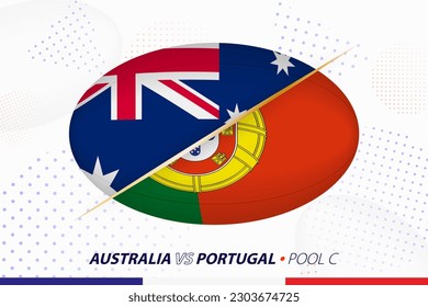 Rugby match between Australia and Portugal, concept for rugby tournament. Vector flags stylized in shape of oval ball.