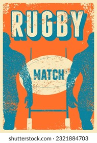 Rugby Match typographical vintage grunge style poster design. Retro vector illustration.