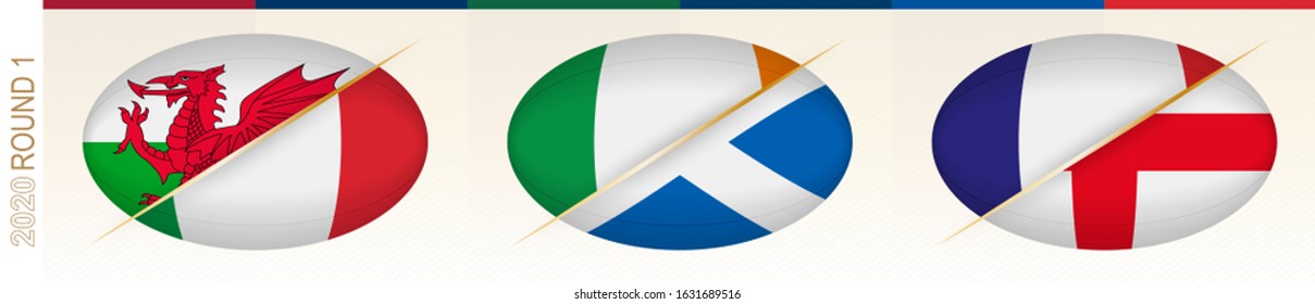 Rugby matches of round one: Wales versus Italy, Ireland versus Scotland, France versus England. Concept for rugby tournament, vector flags stylized Rugby ball.