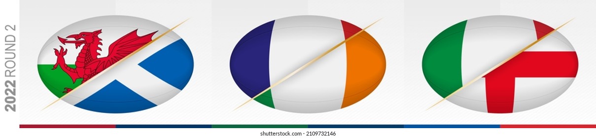 Rugby matches of round two: Wales versus Scotland, France versus Ireland, Italy versus England. Concept for rugby tournament, vector flags stylized Rugby ball.