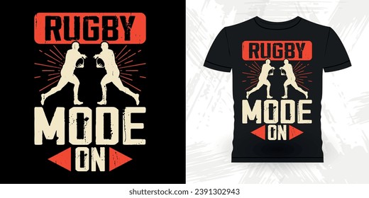 Rugby Mode On Funny Rugby Player Coach Vintage Rugby Player T-shirt Design