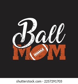 Rugby Mom American football  T-Shirt design, Vector graphics, typographic posters, or banners.