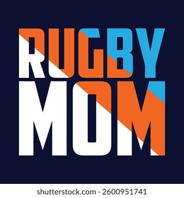 "Rugby mom" typography vector t-shirt design.