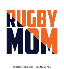 "Rugby mom" typography vector t-shirt design.